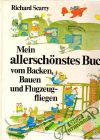 Mein allerschonstes Buch vom Backen, Bauen und Flugzeugfliegen