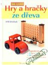 Jak vyrobit hry a hraky ze deva