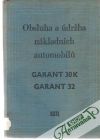 Obsluha a drba nkladnch automobilu Garant 30K, Garant 32