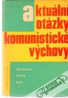 Aktuln otzky komunistick vchovy