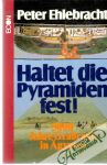 Haltet die Pyramiden fest!