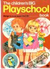 The childrens Big playschool book