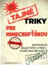 Tajné triky pre minecrafťákov