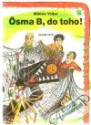 Osma B, do toho!