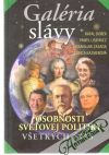 Galria slvy - osobnosti svetovej politiky