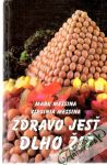 Zdravo jesť dlho žiť