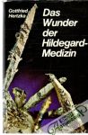 Das Wunder der Hildegard-Medizin