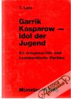 Garrik Kasparow - Idol der Jugend