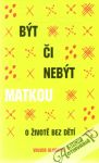 Být či nebýt matkou