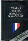 Czarna ksiega rewolucji francuskiej