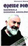 Ojciec Pio - nadeszla godzina aniolw