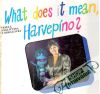 What does it mean, Harvepno?