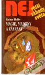 Největší záhady světa - Magie, madony a zázraky