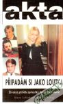 Připadám si jako loutka