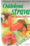 Oddelená strava pre labužníkov