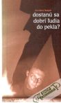 Dostanú sa dobrí ľudia do pekla?
