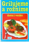 Grilujeme a rožníme