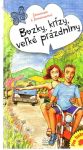Bozky, krízy, veľké prázdniny