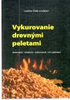 Vykurovanie drevnými peletami