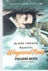 Mestečko Wayward Pines 3. - Posledné mesto