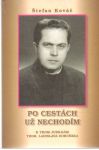 Po cestách už nechodím