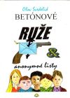 Betónové ruže - anonymné listy