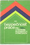 Bezpečnosť práce pri výstavbe rodinných domčekov