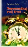 Nepremeškaj svoj život