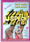 Úspěch? A co za to? II.