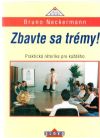 Zbavte sa trémy!