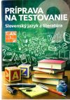 Príprava na testovanie - Slovenský jazyk a literatúra