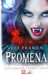 Vlčí pramen - Proměna