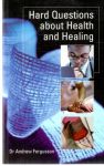 Hard questions about health and healing