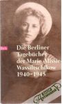 Die Berliner Tagebucher der Marie Missie Wassiltschikow 1940-1945