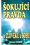 Šokující pravda o člověku a Bohu