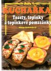 Toasty, topinky a topinkové pomazánky