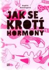 Jak se krotí hormony