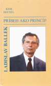 Príbeh ako princíp - Ladislav Ballek